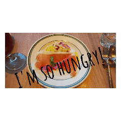 I'm so hungry!