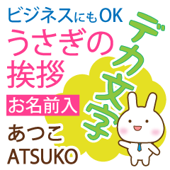 ATSUKO: Polite rabbit. Big letters.