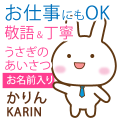 KARIN: Rabbit.Polite greetings