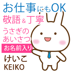 KEIKO: Rabbit.Polite greetings