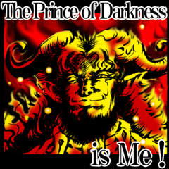 The Prince of Darkness is Me !