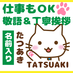 TATSUAKI:Polite greetings.Animal Cat