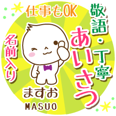 MASUO:Polite greeting. [MARUO]