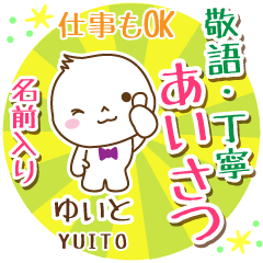 YUITO:Polite greeting. [MARUO]