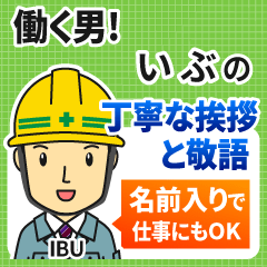 IBU:Polite greeting.Working Man