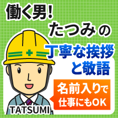 TATSUMI:Polite greeting.Working Man
