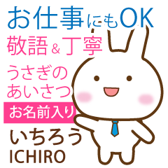 ICHIRO: Rabbit.Polite greetings