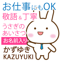 KAZUYUKI: Rabbit.Polite greetings