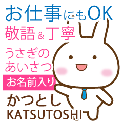 KATSUTOSHI: Rabbit.Polite greetings