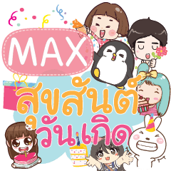 MAX happy birthday to U e