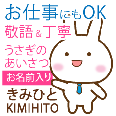 KIMIHITO: Rabbit.Polite greetings