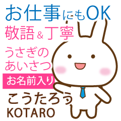 KOTARO: Rabbit.Polite greetings