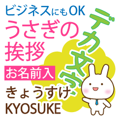 KYOSUKE: Polite rabbit. Big letters.