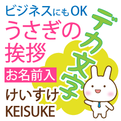 KEISUKE: Polite rabbit. Big letters.