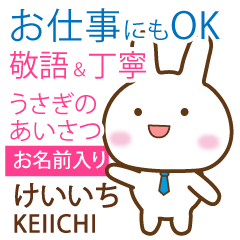 KEIICHI: Rabbit.Polite greetings