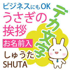 SHUTA: Polite rabbit. Big letters.