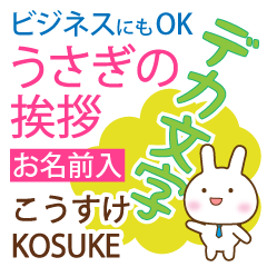 KOSUKE: Polite rabbit. Big letters.