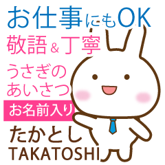 TAKATOSHI: Rabbit.Polite greetings