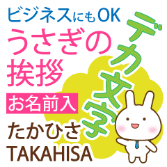 TAKAHISA: Polite rabbit. Big letters.