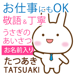 TATSUAKI: Rabbit.Polite greetings