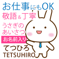 TETSUHIRO: Rabbit.Polite greetings