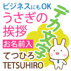 TETSUHIRO: Polite rabbit. Big letters.