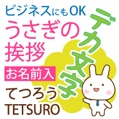 TETSURO: Polite rabbit. Big letters.