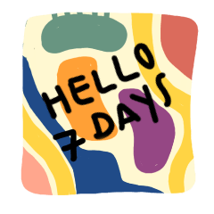 say hello by 7 days of the week !