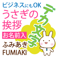 FUMIAKI: Polite rabbit. Big letters.