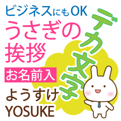 YOSUKE: Polite rabbit. Big letters.