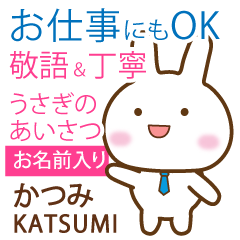 KATSUMI: Rabbit.Polite greetings