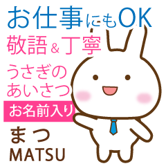 MATSU: Rabbit.Polite greetings