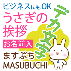 MASUBUCHI: Polite rabbit. Big letters.