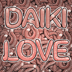 Daiki dedicated Laugh earthworm problem
