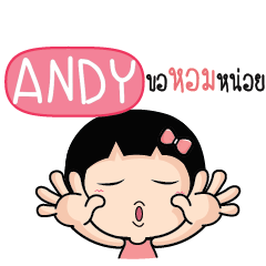 ANDY Because i love you e