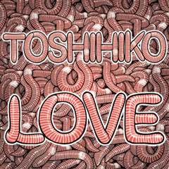 Toshihiko dedicated Laugh earthworm