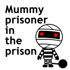 Mummy Prisoner In The Prison のスタンプ Line スタンプ Line Store