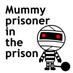 Mummy Prisoner In The Prison のスタンプ Line スタンプ Line Store Mummy Prisoner In The Prison のスタンプ Line スタンプ Line Store